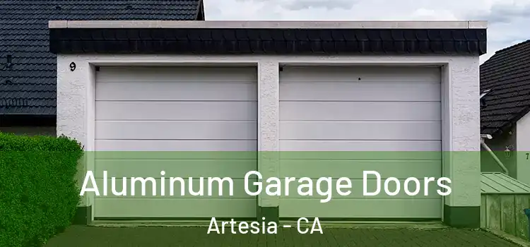  Aluminum Garage Doors Artesia - CA