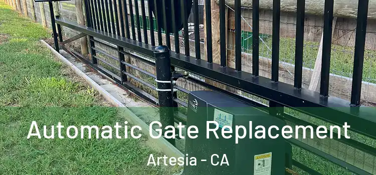 Automatic Gate Replacement Artesia - CA