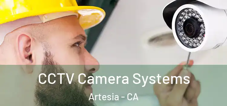 CCTV Camera Systems Artesia - CA