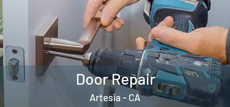 Door Repair Artesia - CA