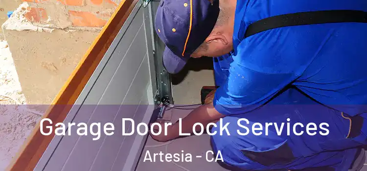 Garage Door Lock Services Artesia - CA