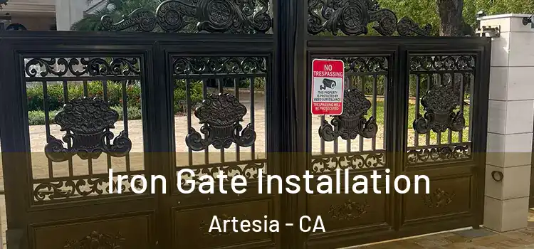  Iron Gate Installation Artesia - CA