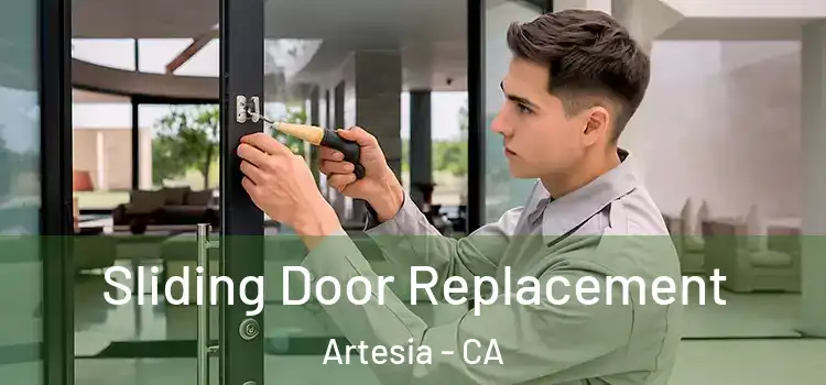 Sliding Door Replacement Artesia - CA