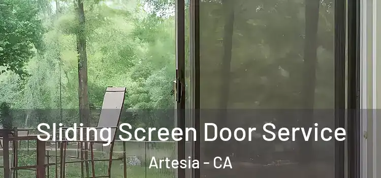 Sliding Screen Door Service Artesia - CA